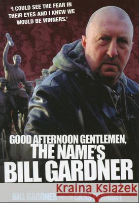Good Afternoon Gentlemen Bill Gardner 9781844542611 John Blake Publishing Ltd