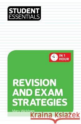 Student Essentials: Revision and Exam Strategies   9781844554164 0