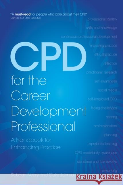 CPD for the Career Development Professional: A Handbook for Enhancing Practice Claire Johnson 9781844556311 Trotman Indigo Publishing Limited