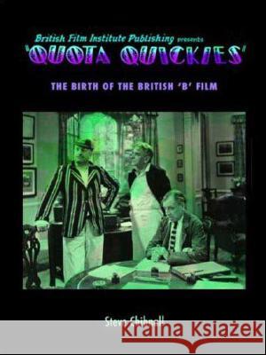 Quota Quickies Steve Chibnall 9781844571543 British Film Institute