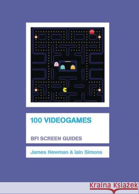 100 Videogames James Newman 9781844571628