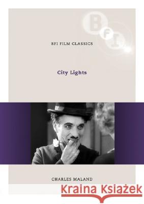 City Lights Charles Maland 9781844571758 British Film Institute