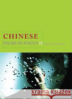 Chinese Films in Focus II Chris Berry 9781844572373