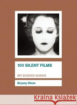100 Silent Films  9781844573097 BFI Publishing