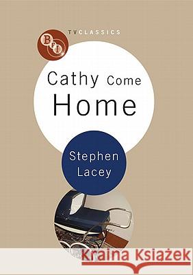 Cathy Come Home Stephen Lacey 9781844573165