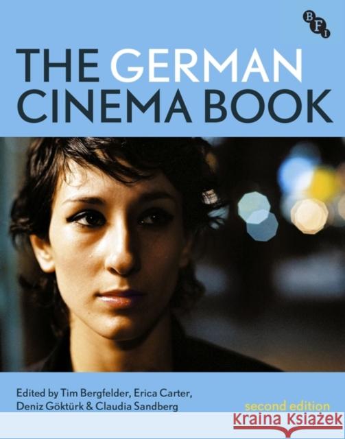 The German Cinema Book Tim Bergfelder Erica Carter Deniz Gokturk 9781844575305 British Film Institute