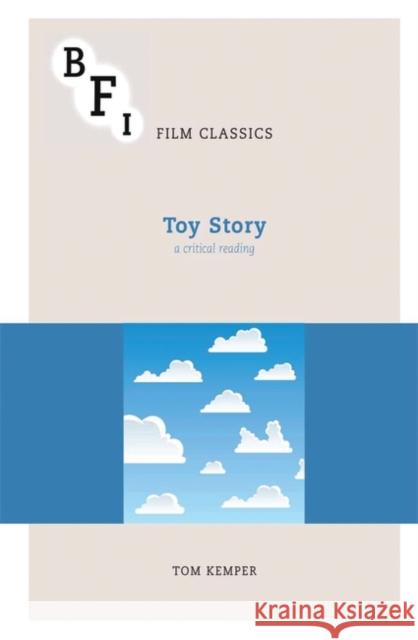 Toy Story : A Critical Reading Tom Kemper 9781844576678 Bloomsbury Publishing PLC