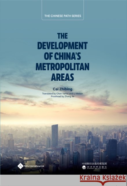 Development of China’s Metropolitan Areas Zhibing Cai 9781844647507