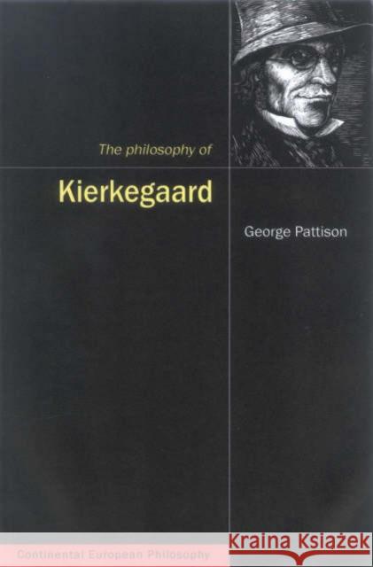 The Philosophy of Kierkegaard George Pattison 9781844650316 Acumen Publishing Ltd