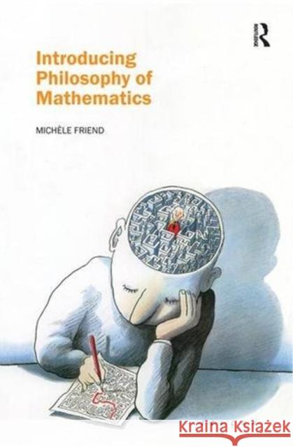 Introducing Philosophy of Mathematics Michele Friend 9781844650606 Acumen Pub