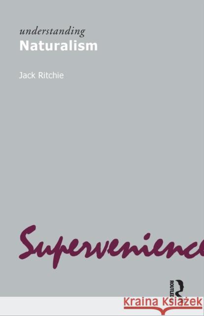 Understanding Naturalism Jack Ritchie 9781844650798