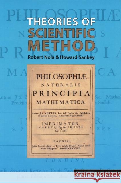 Theories of Scientific Method : An Introduction Robert Nola Howard Sankey 9781844650859 ACUMEN PUBLISHING LTD