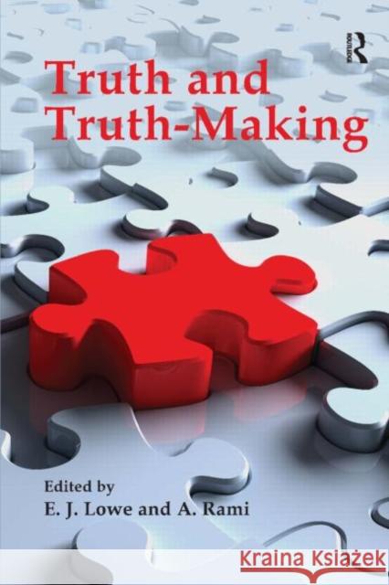 Truth and Truth-Making Lowe, E. J. 9781844651450 0