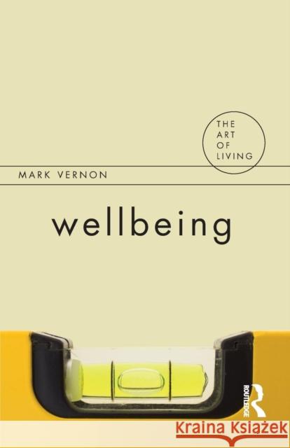 Wellbeing Mark Vernon 9781844651535 Acumen Publishing
