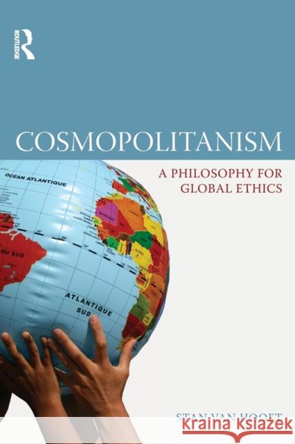 Cosmopolitanism: A Philosophy for Global Ethics Van Hooft, Stan 9781844651931