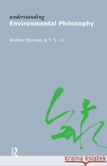 Understanding Environmental Philosophy Andrew Brennan 9781844652013