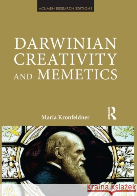 Darwinian Creativity and Memetics Maria Kronfeldner 9781844652563 Acumen Publishing