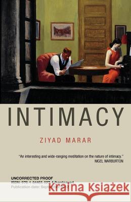 Intimacy: Understanding the Subtle Power of Human Connection Marar, Ziyad 9781844655274