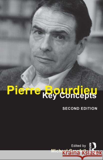 Pierre Bourdieu: Key Concepts Grenfell, Michael James 9781844655304