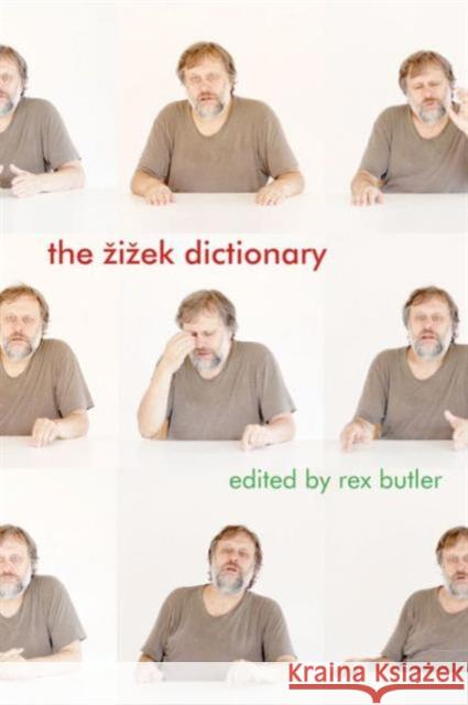 The Zizek Dictionary Rex Butler 9781844655816 Acumen Publishing