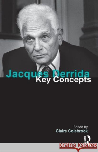 Jacques Derrida Colebrook, Claire 9781844655908 Acumen Publishing Ltd
