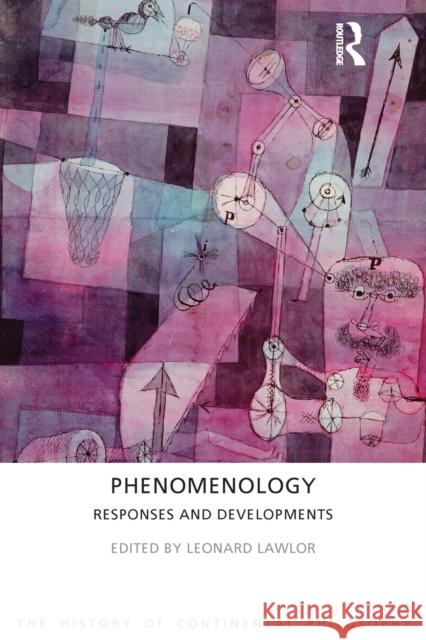 Phenomenology: Responses and Developments Lawlor, Leonard 9781844656127 0