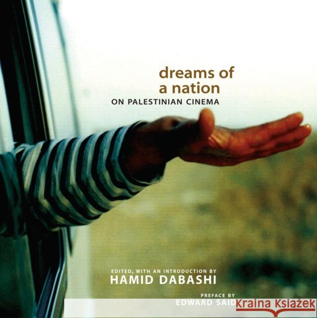 Dreams of a Nation : On Palestinian Cinema Hamid Dabashi Hamid Dabashi Edward W. Said 9781844670888 Verso