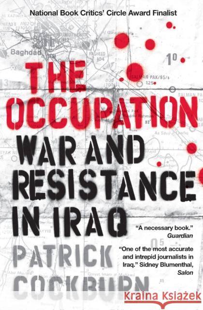 The Occupation : War and Resistance in Iraq Patrick Cockburn 9781844671649 0