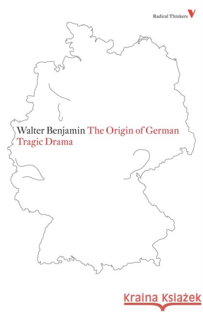 The Origin of German Tragic Drama Walter Benjamin 9781844673483 0