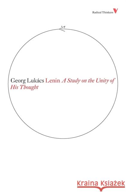 Lenin: A Study on the Unity of His Thought Lukacs, Georg 9781844673520