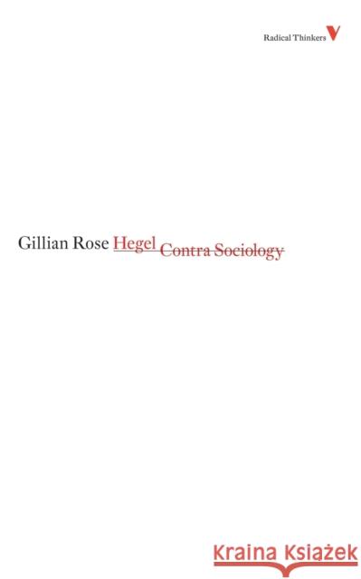 Hegel Contra Sociology Gillian Rose 9781844673544 0