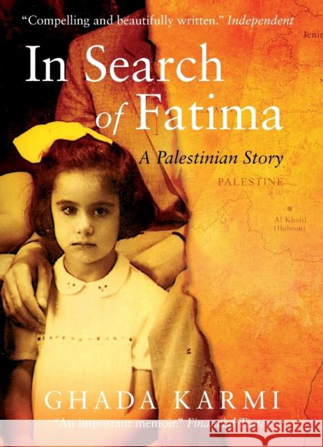 In Search of Fatima : A Palestinian Story Ghada Karmi 9781844673681