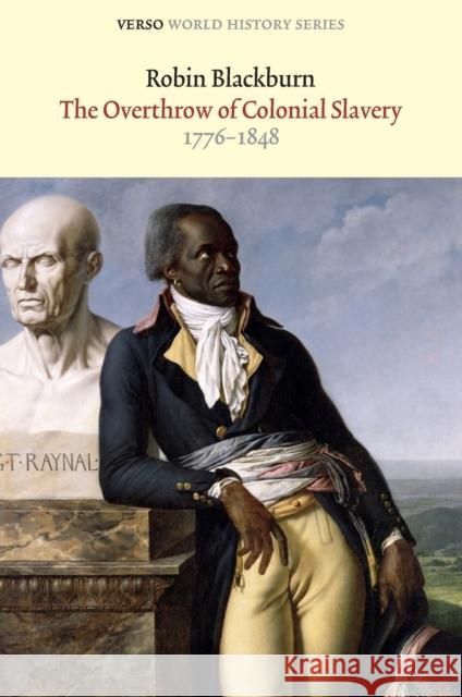 The Overthrow of Colonial Slavery: 1776-1848 Blackburn, Robin 9781844674756