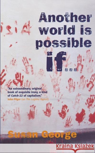 Another World Is Possible If... George, Susan 9781844675104 Verso