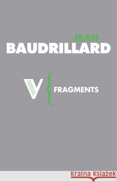 Fragments Jean Baudrillard 9781844675739 0