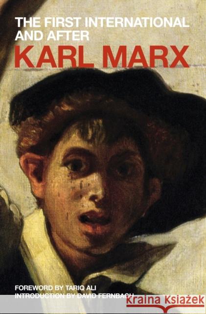 The First International and After Karl Marx David Fernbach David Harvey 9781844676057
