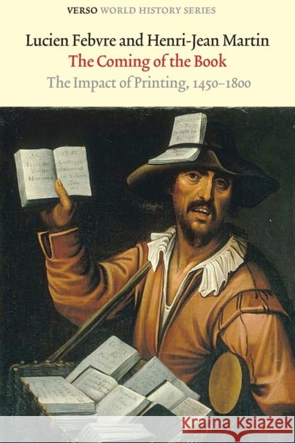 The Coming of the Book: The Impact of Printing, 1450-1800 Febvre, Lucien 9781844676330 Verso