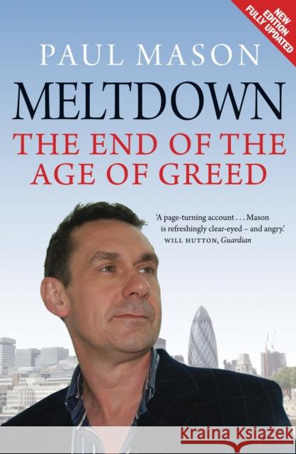 Meltdown: The End of the Age of Greed Mason, Paul 9781844676538 0