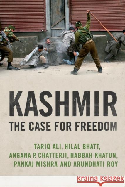 Kashmir: The Case for Freedom Roy, Arundhati 9781844677351 0