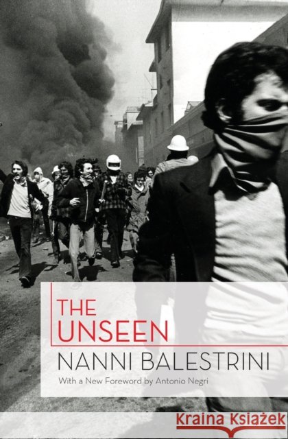 The Unseen Balestrini, Nanni 9781844677672