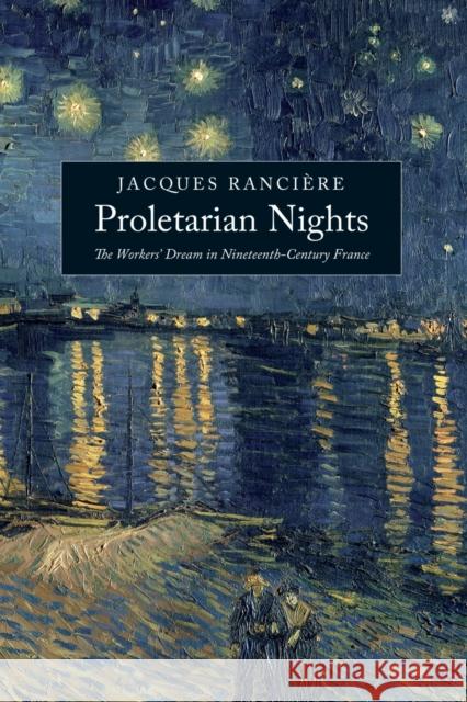 Proletarian Nights Ranciere, Jacques 9781844677788