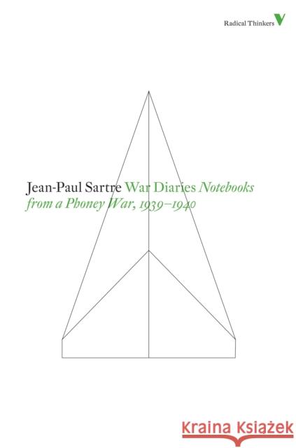 War Diaries: Notebooks from a Phoney War, 1939-40 Jean-Paul Sartre 9781844677849 Verso Books