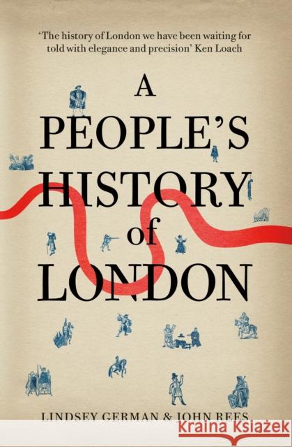 A People's History of London John Rees 9781844678556