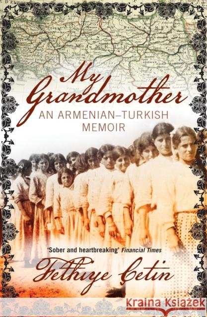 My Grandmother : An Armenian-Turkish Memoir Fethiye Cetin 9781844678679