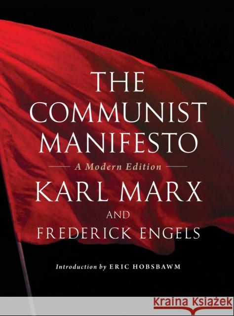 The Communist Manifesto: A Modern Edition Marx, Karl 9781844678761