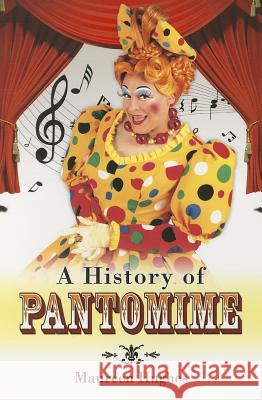 History of Pantomimes Maureen Hughes 9781844680771