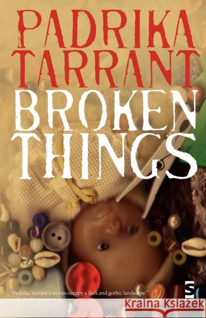 Broken Things Padrika Tarrant 9781844714094 Salt Publishing