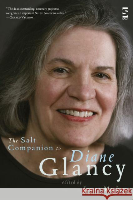 The Salt Companion to Diane Glancy Crystal Alberts, Chadwick Allen, Birgit Däwes, Helen May Dennis, Karsten Fitz, Jerry Harp, A. Robert Lee, Polina Mackay, 9781844714285