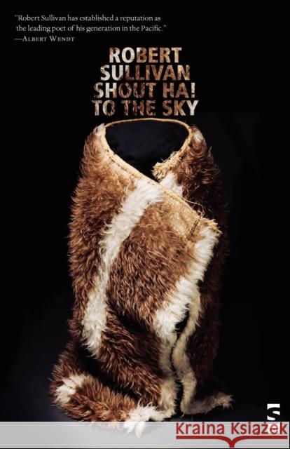 Shout Ha! To The Sky Robert Sullivan 9781844714551 Salt Publishing