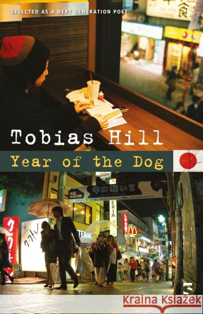 Year of the Dog Tobias Hill 9781844715534 SALT PUBLISHING